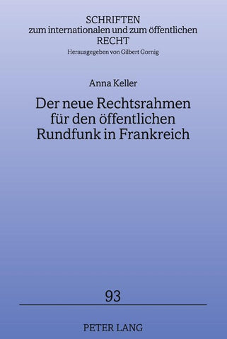 Der neue Rechtsrahmen fuer den oeffentlichen Rundfunk in Frankreich