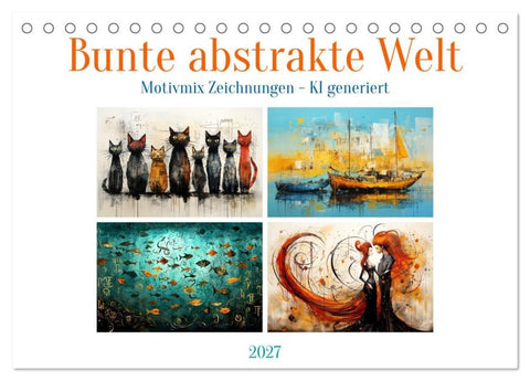 Bunte abstrakte Welt (Tischkalender 2027 DIN A5 quer), CALVENDO Monatskalender