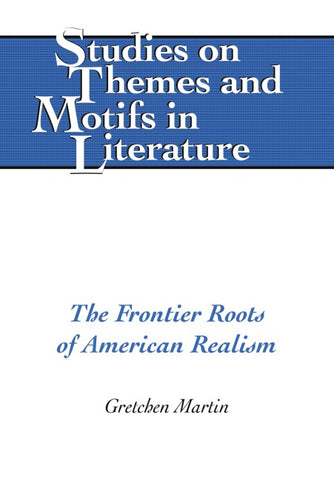 The Frontier Roots of American Realism