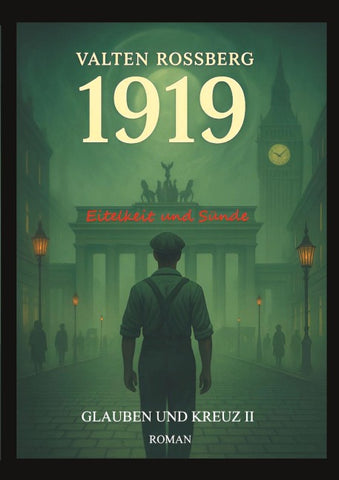 1919 - Eitelkeit und Sünde: Glauben und Kreuz 2