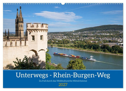 Unterwegs - Rhein-Burgen-Weg (Wandkalender 2027 DIN A2 quer), CALVENDO Monatskalender