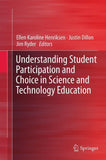 Understanding Student Participation and Choice in Science and Technology Education