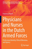 Physicians and Nurses in the Dutch Armed Forces