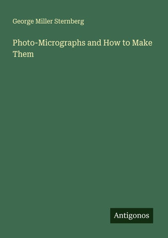 Photo-Micrographs and How to Make Them