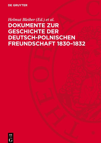 Dokumente zur Geschichte der deutsch-polnischen Freundschaft 1830–1832