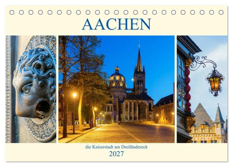Aachen - die Kaiserstadt am Dreiländereck (Tischkalender 2027 DIN A5 quer), CALVENDO Monatskalender