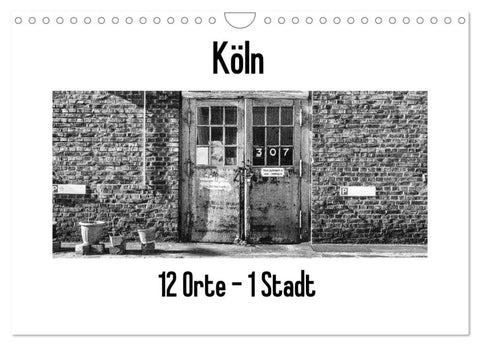Köln. 12 Orte - 1 Stadt (Wandkalender 2026 DIN A4 quer), CALVENDO Monatskalender