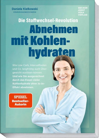 Die Stoffwechsel-Revolution – Abnehmen mit Kohlenhydraten