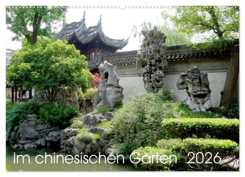 Im chinesischen Garten (Wandkalender 2026 DIN A2 quer), CALVENDO Monatskalender