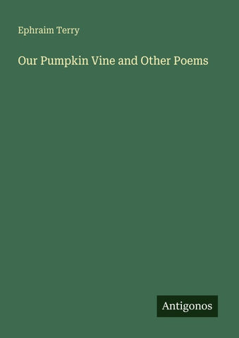 Our Pumpkin Vine and Other Poems