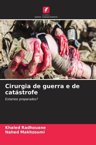 Cirurgia de guerra e de catástrofe