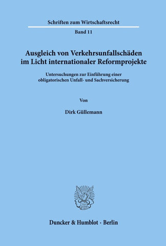 Ausgleich von Verkehrsunfallschäden im Licht internationaler Reformprojekte.