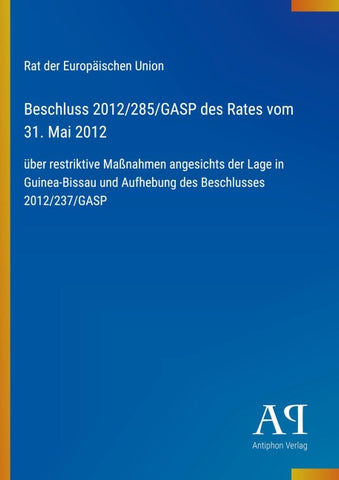 Beschluss 2012/285/GASP des Rates vom 31. Mai 2012