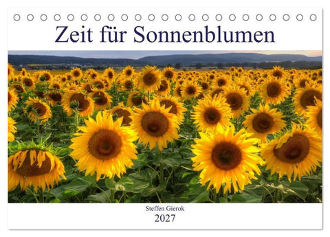 Zeit für Sonnenblumen (Tischkalender 2027 DIN A5 quer), CALVENDO Monatskalender