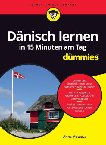 Dänisch lernen in 15 Minuten am Tag für Dummies