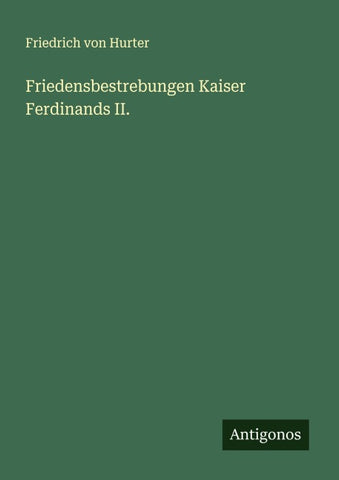 Friedensbestrebungen Kaiser Ferdinands II.