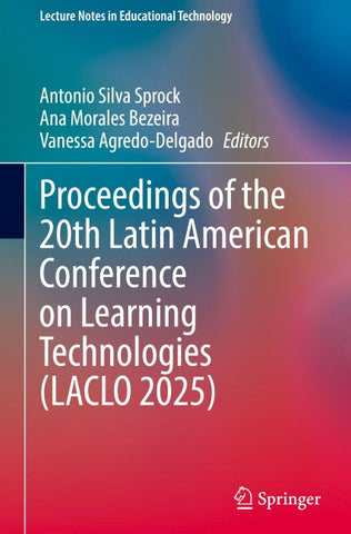 Proceedings of the 20th Latin American Conference on Learning Technologies (LACLO 2025)