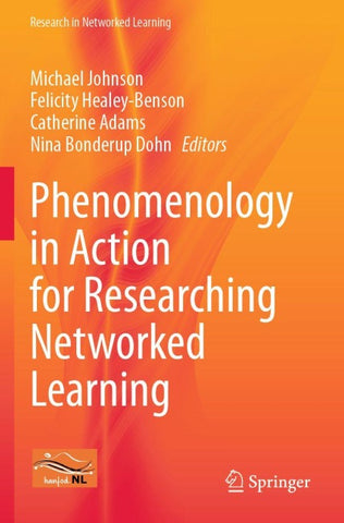 Phenomenology in Action for Researching Networked Learning