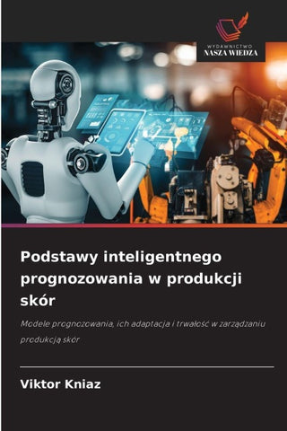 Podstawy inteligentnego prognozowania w produkcji skór