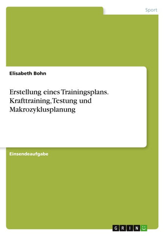 Erstellung eines Trainingsplans. Krafttraining, Testung und Makrozyklusplanung