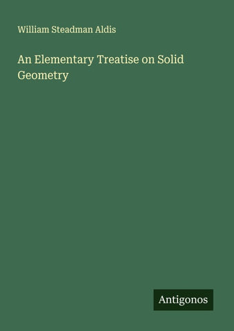 An Elementary Treatise on Solid Geometry