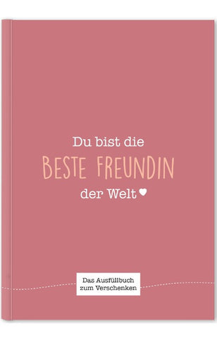 Du bist die beste Freundin der Welt
