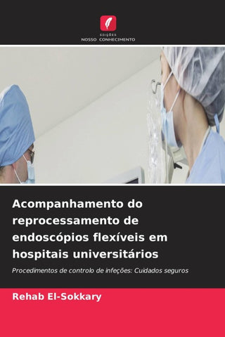 Acompanhamento do reprocessamento de endoscópios flexíveis em hospitais universitários