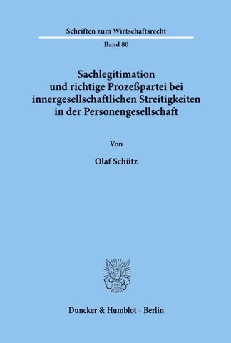 Sachlegitimation und richtige Prozeßpartei bei innergesellschaftlichen Streitigkeiten in der Personengesellschaft.
