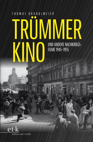 Trümmerkino und andere Nachkriegsfilme