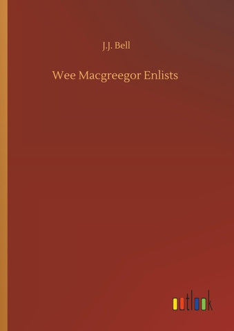 Wee Macgreegor Enlists
