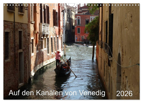 Auf den Kanälen von Venedig (Wandkalender 2026 DIN A3 quer), CALVENDO Monatskalender