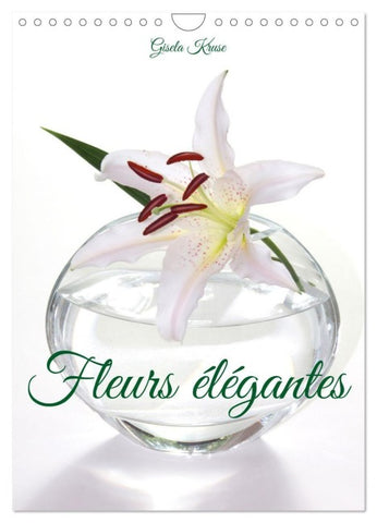 Fleurs élégantes (Calendrier mural 2027 DIN A4 horizontal), CALVENDO calendrier mensuel