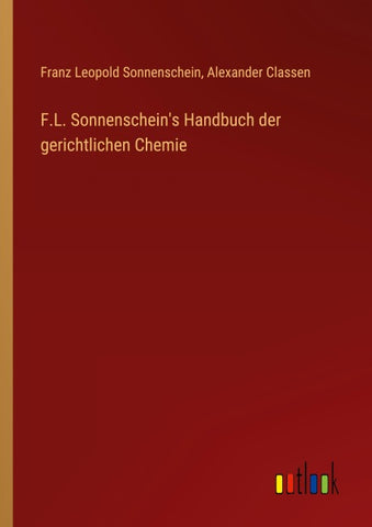 F.L. Sonnenschein's Handbuch der gerichtlichen Chemie