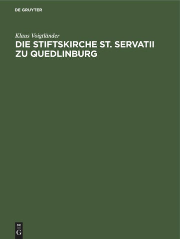 Die Stiftskirche St. Servatii zu Quedlinburg