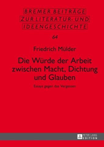 Die Würde der Arbeit zwischen Macht, Dichtung und Glauben