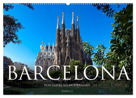 Barcelona - Von Gotik bis Modernisme (Wandkalender 2027 DIN A2 quer), CALVENDO Monatskalender