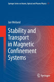 Stability and Transport in Magnetic Confinement Systems