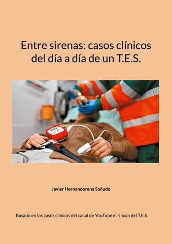 Entre sirenas: casos clínicos del día a día de un T.E.S.