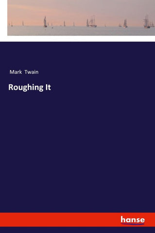 Roughing It