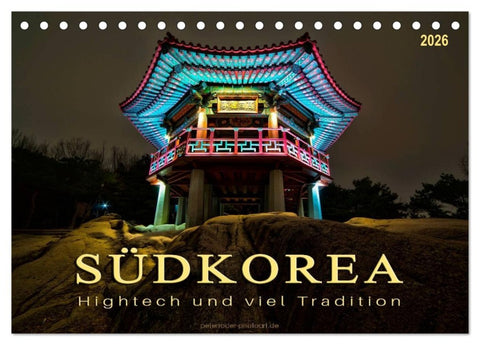 Südkorea - Hightech und viel Tradition (Tischkalender 2026 DIN A5 quer), CALVENDO Monatskalender
