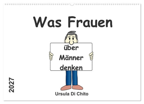 Was Frauen über Männer denken (Wandkalender 2027 DIN A2 quer), CALVENDO Monatskalender