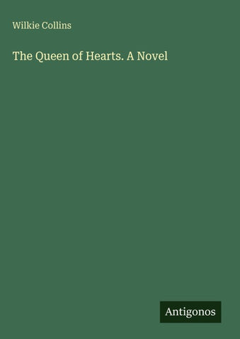 The Queen of Hearts. A Novel