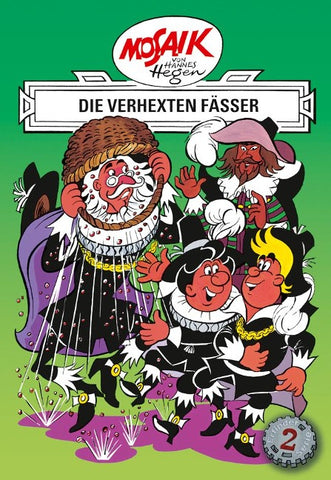 Mosaik. Erfinder-Serie: Die verhexten Fässer, Bd. 2