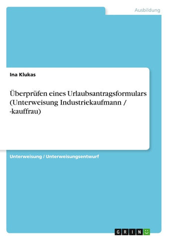 Überprüfen eines Urlaubsantragsformulars (Unterweisung Industriekaufmann / -kauffrau)