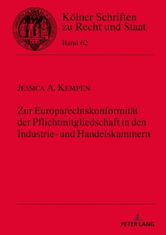 Zur Europarechtskonformität der Pflichtmitgliedschaft in den Industrie- und Handelskammern