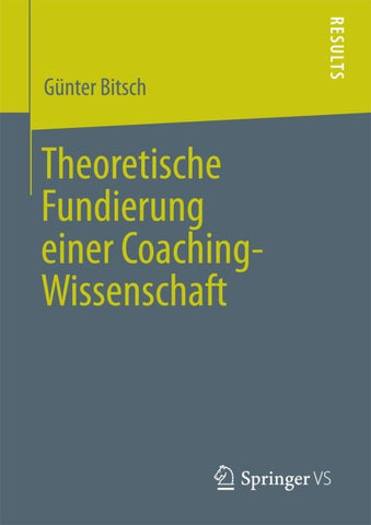 Theoretische Fundierung einer Coaching-Wissenschaft