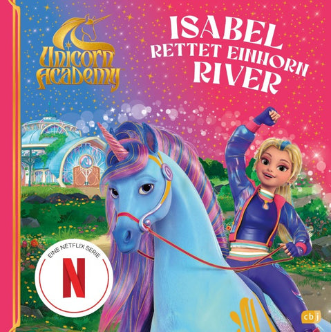 Unicorn Academy – Isabel rettet Einhorn River