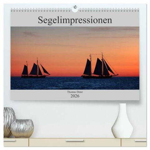 Segelimpressionen (hochwertiger Premium Wandkalender 2026 DIN A2 quer), Kunstdruck in Hochglanz