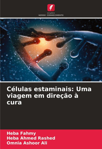 Células estaminais: Uma viagem em direção à cura