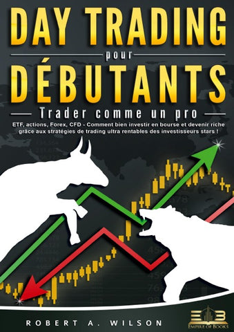 DAY TRADING POUR DÉBUTANTS - Trader comme un pro